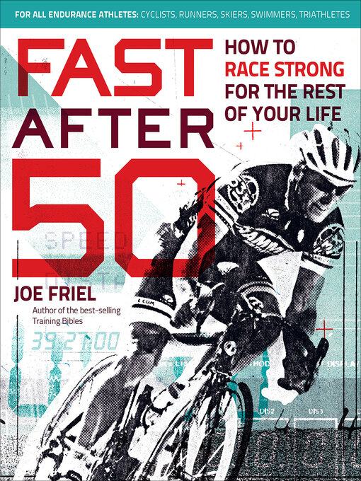 Title details for Fast After 50 by Joe Friel - Wait list